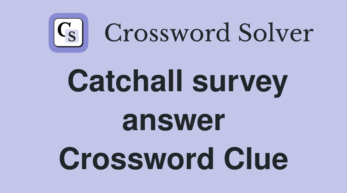 Catchall survey answer Crossword Clue