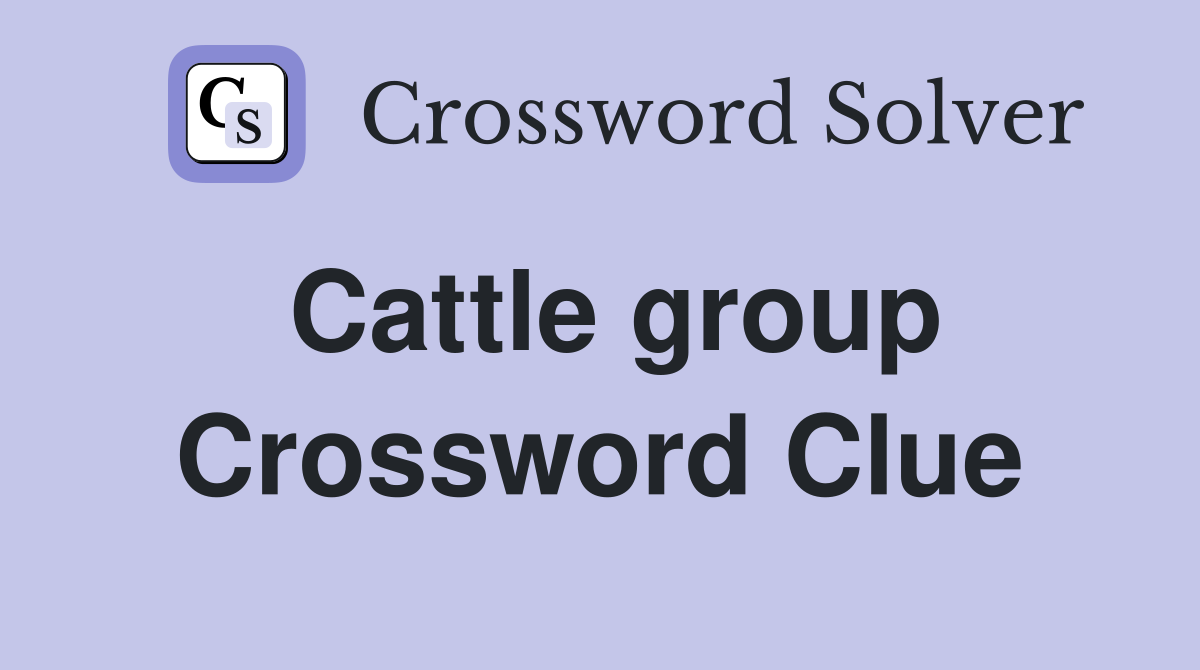 Cattle group Crossword Clue