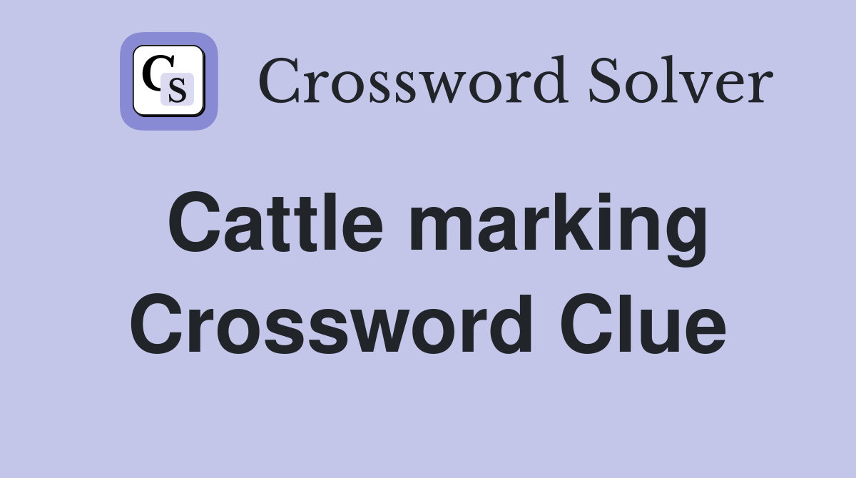 Cattle marking Crossword Clue