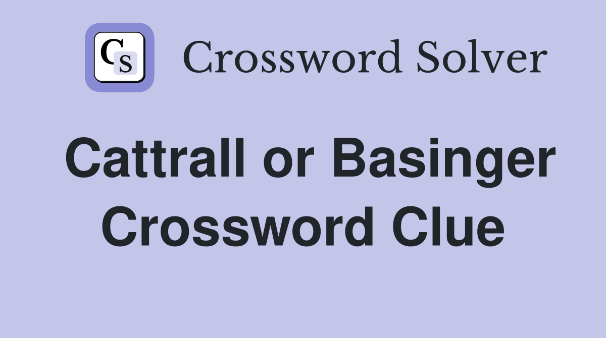 Cattrall or Basinger Crossword Clue