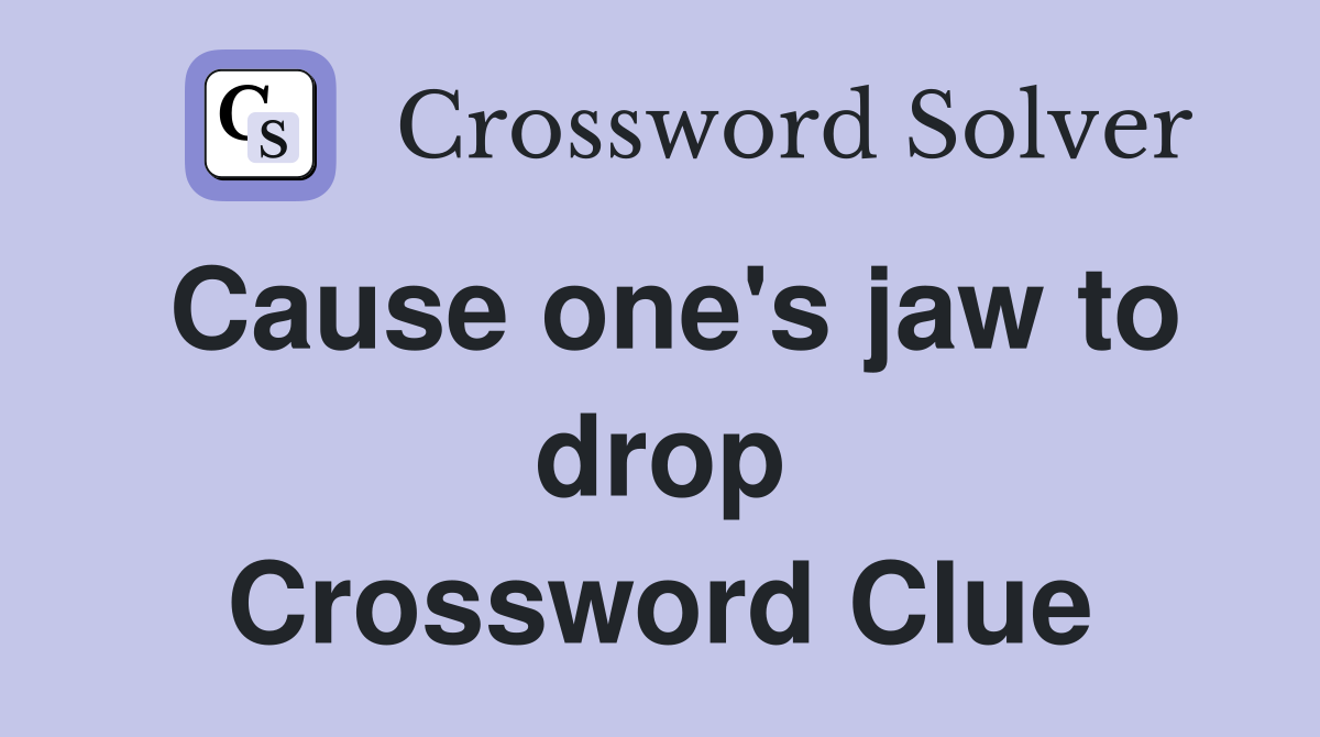 Cause one's jaw to drop Crossword Clue