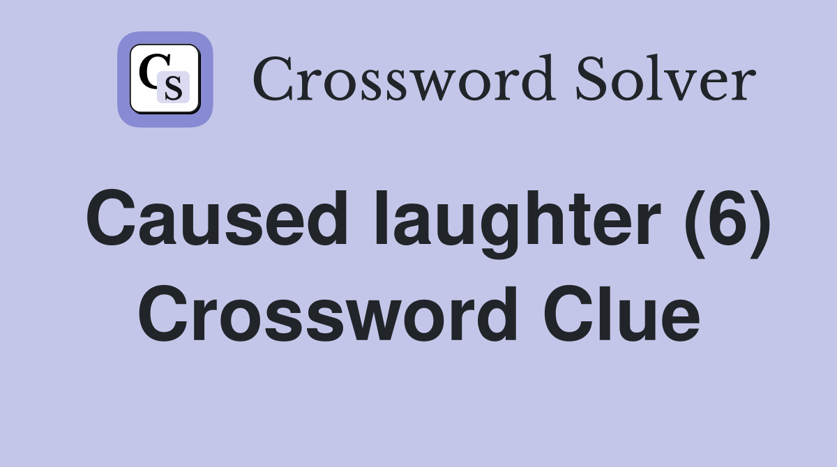 Caused laughter (6) Crossword Clue