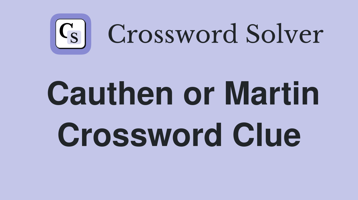 Cauthen or Martin Crossword Clue