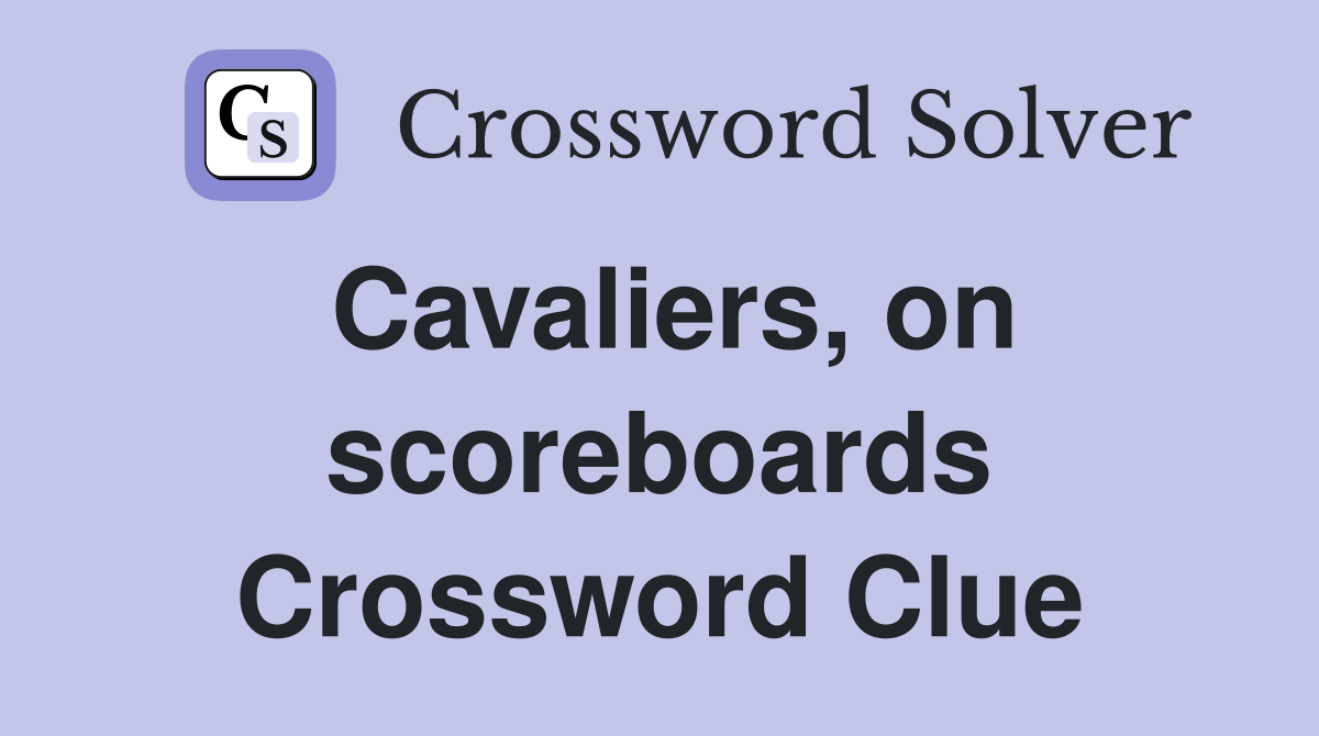 Cavaliers, on scoreboards Crossword Clue