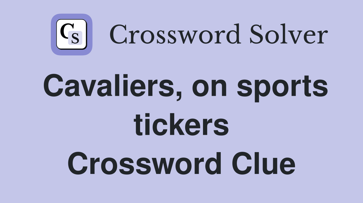 Cavaliers, on sports tickers Crossword Clue