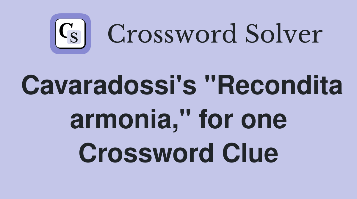 Cavaradossi's "Recondita armonia," for one Crossword Clue