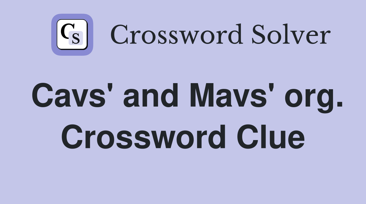 Cavs' and Mavs' org. Crossword Clue