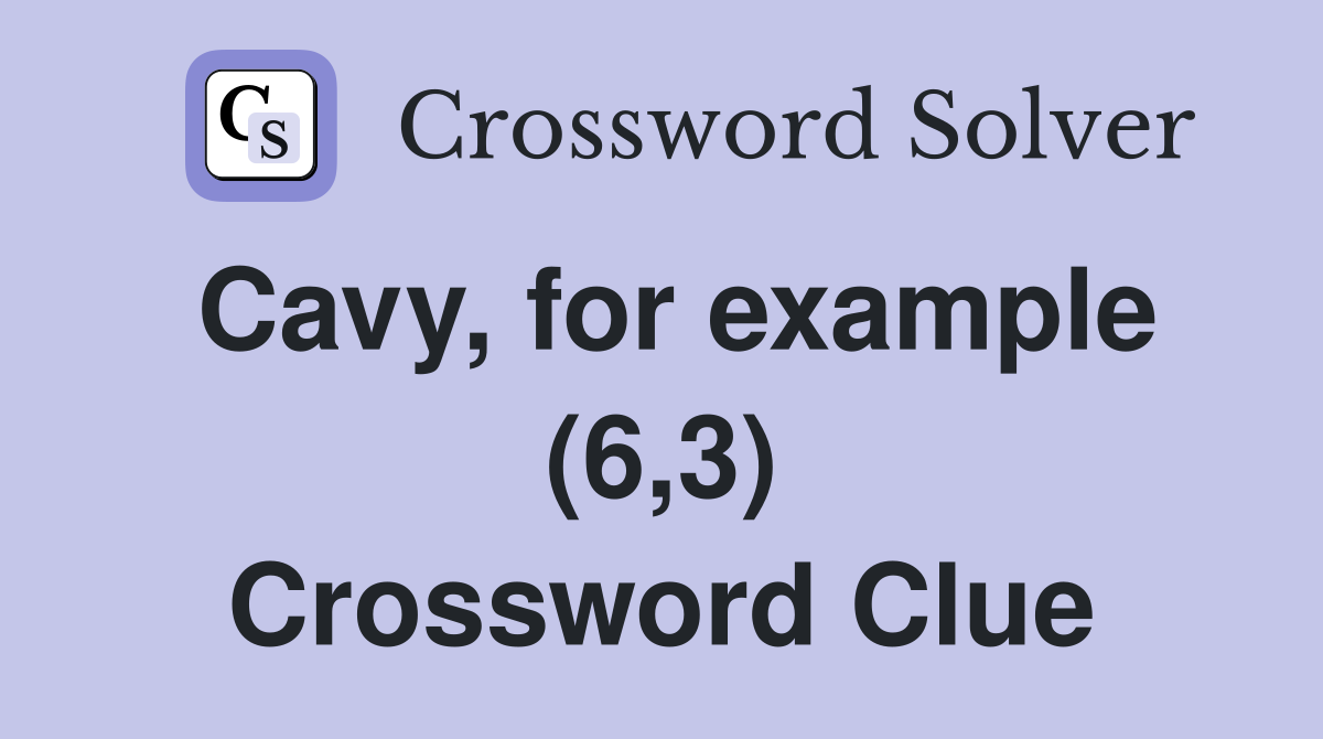 Cavy, for example (6,3) Crossword Clue