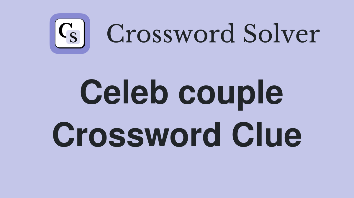 Celeb couple Crossword Clue