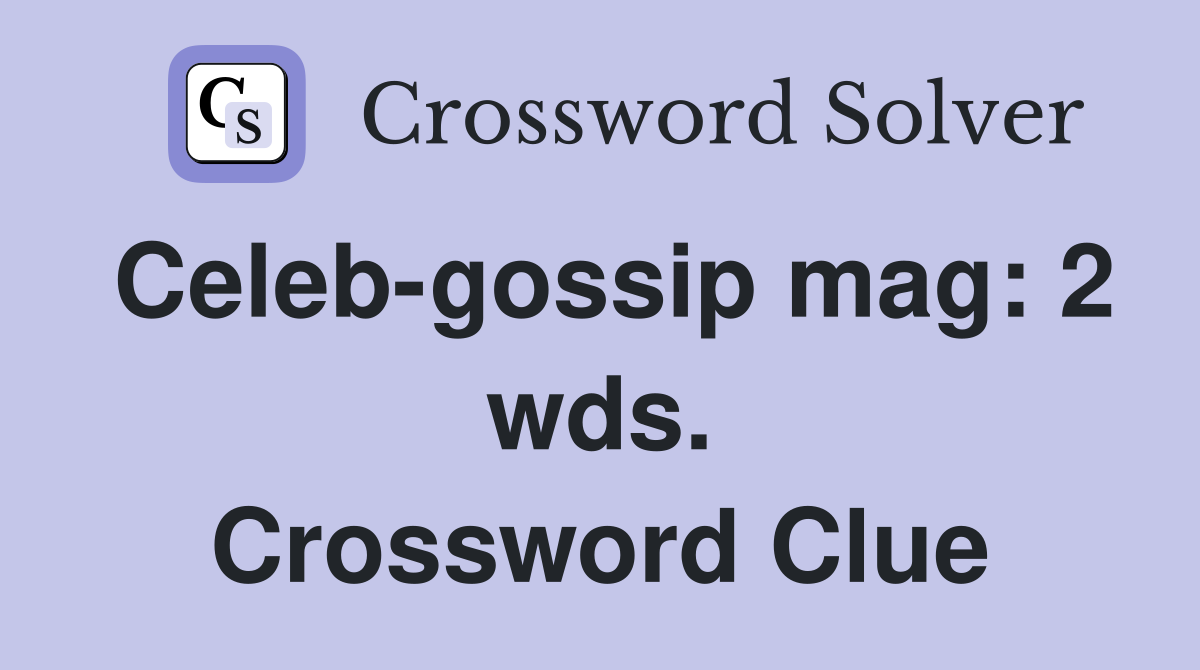 Celeb-gossip mag: 2 wds. Crossword Clue