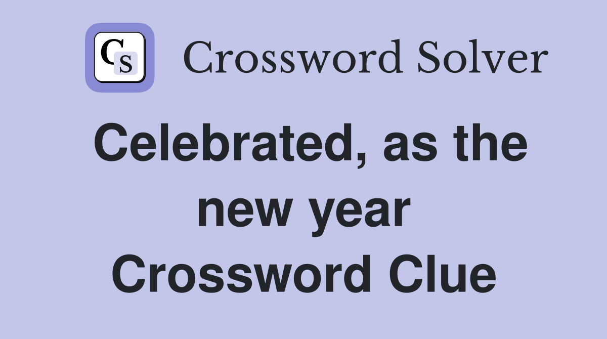 Celebrated, as the new year Crossword Clue