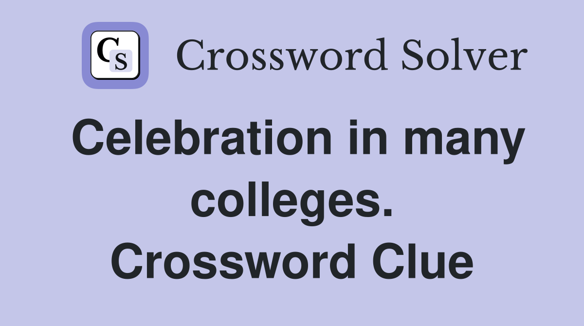 Celebration in many colleges. Crossword Clue