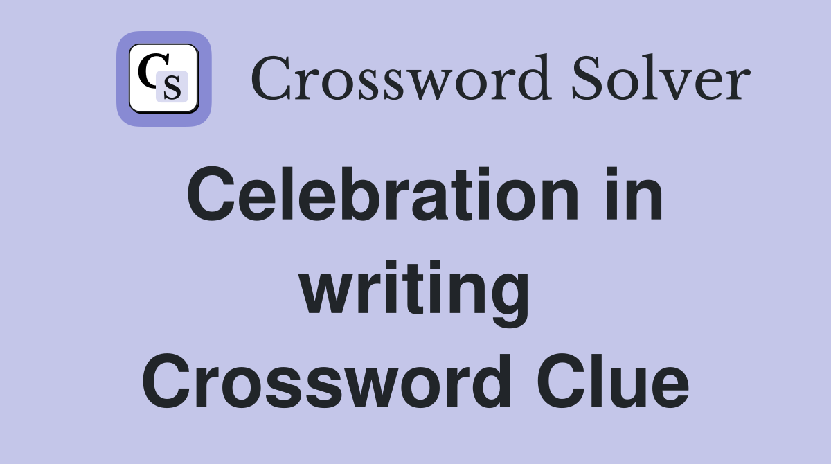 Celebration in writing Crossword Clue