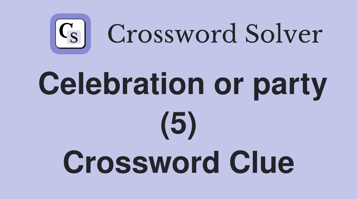 Celebration or party (5) Crossword Clue