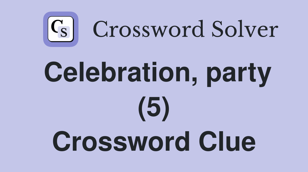 Celebration, party (5) Crossword Clue