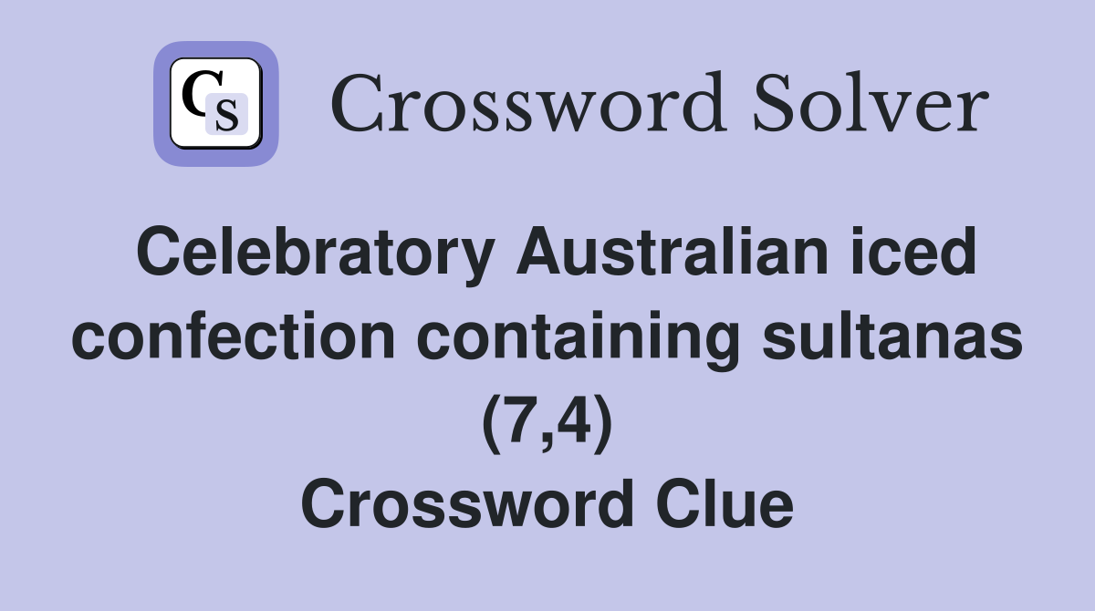 Celebratory Australian iced confection containing sultanas (7,4) Crossword Clue