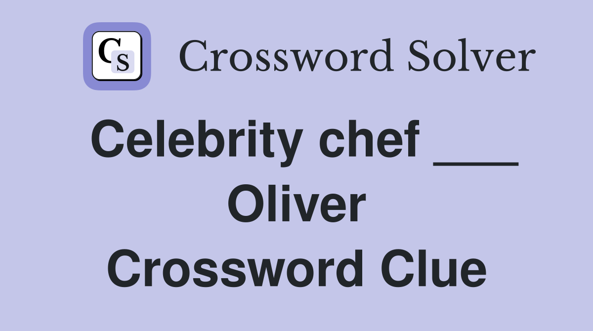 Celebrity chef ___ Oliver Crossword Clue
