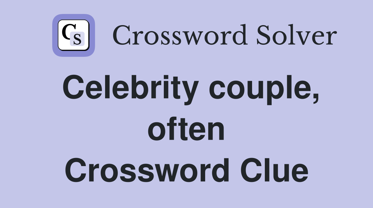 Celebrity couple, often Crossword Clue