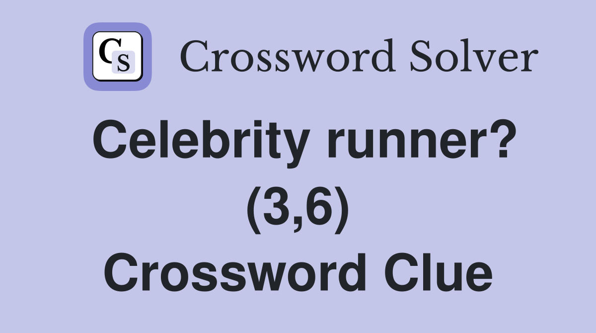 Celebrity runner? (3,6) Crossword Clue