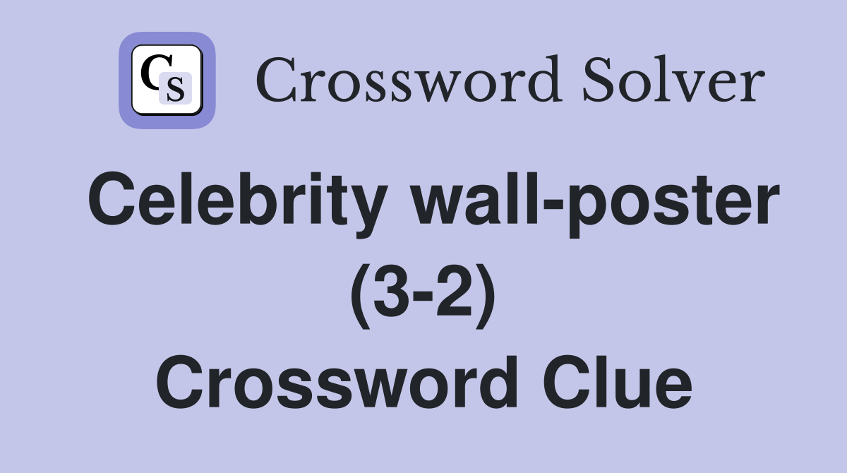 Celebrity wall-poster (3-2) Crossword Clue