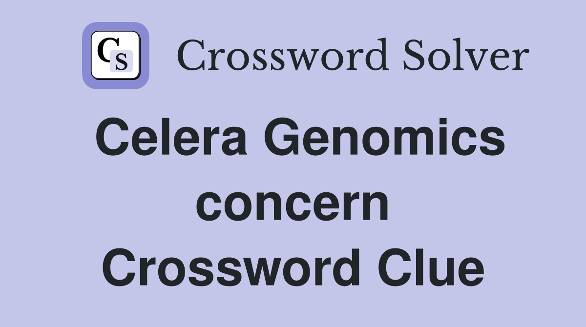 Celera Genomics concern Crossword Clue