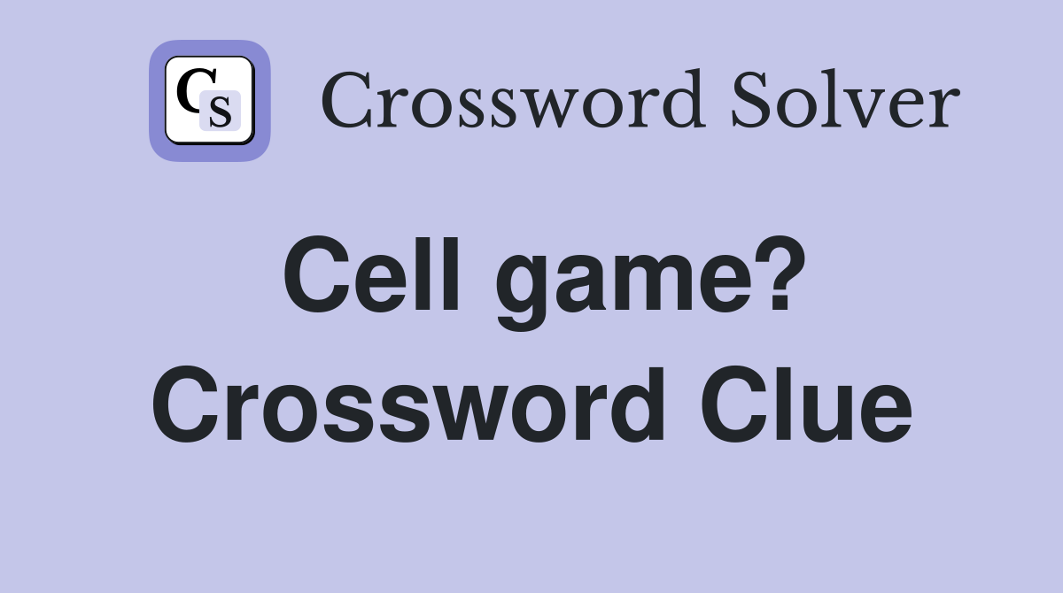 Cell game? Crossword Clue