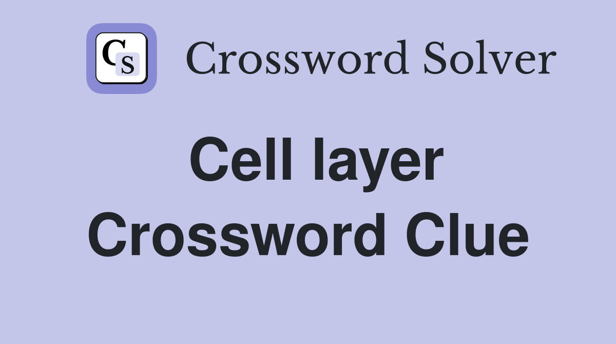 Cell layer Crossword Clue