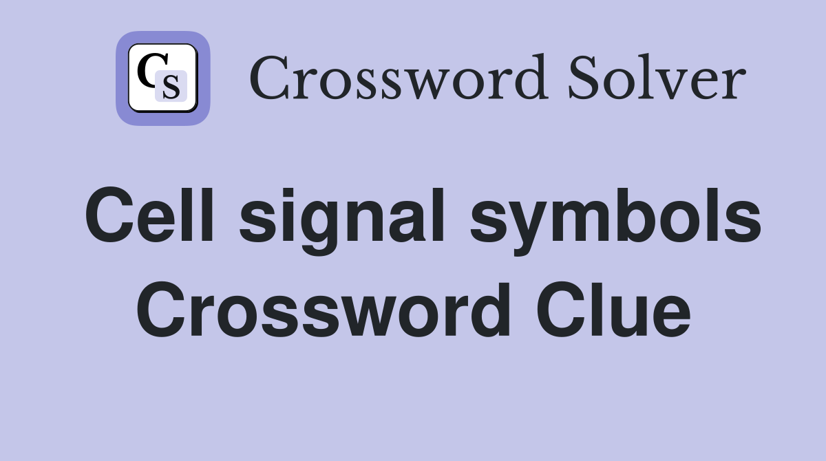 Cell signal symbols Crossword Clue