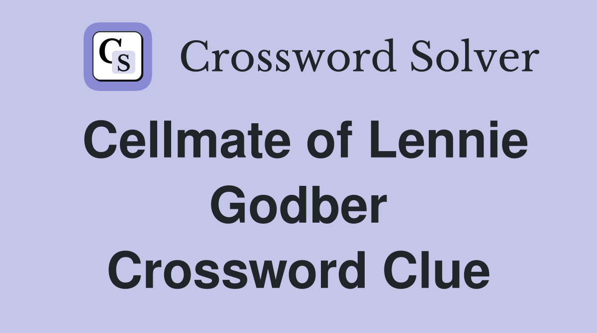 Cellmate of Lennie Godber Crossword Clue