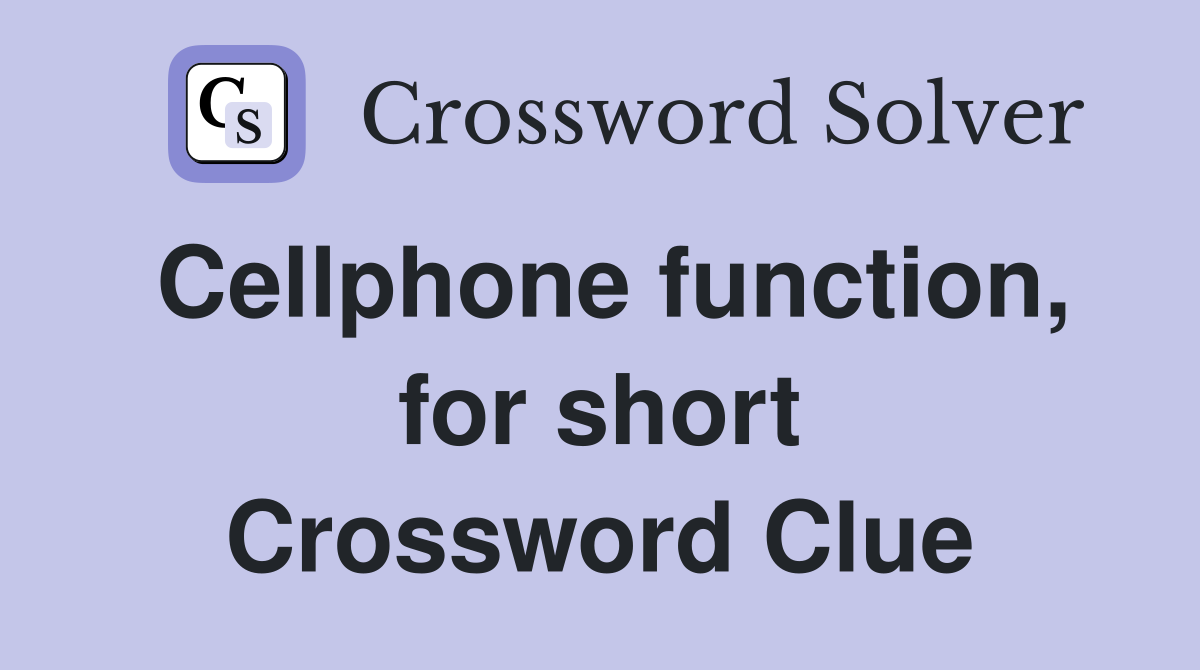 Cellphone function, for short Crossword Clue