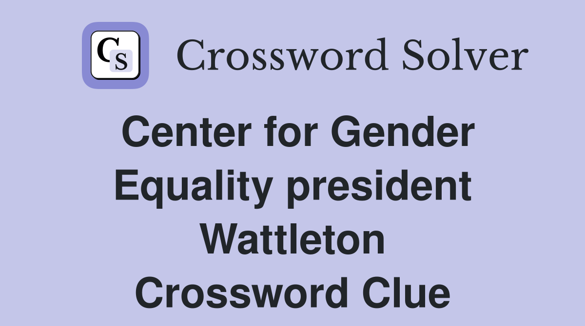 Center for Gender Equality president Wattleton Crossword Clue