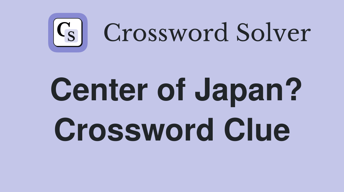 Center of Japan? Crossword Clue