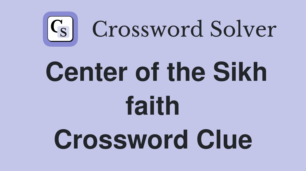 Center of the Sikh faith Crossword Clue