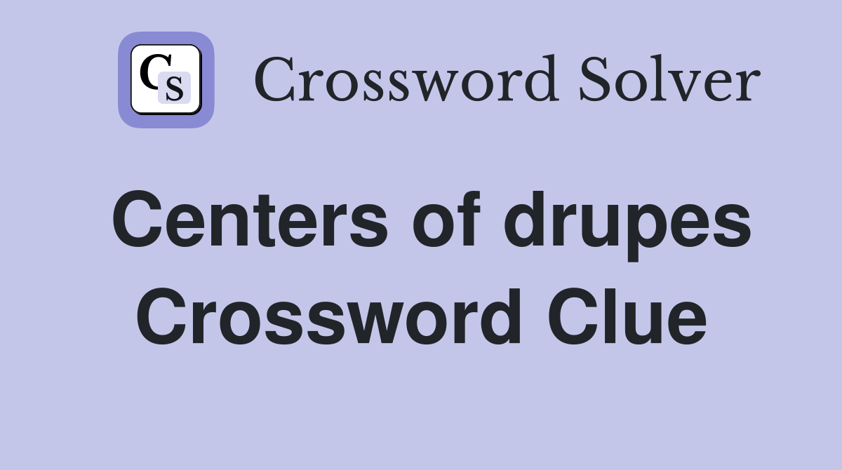 Centers of drupes Crossword Clue