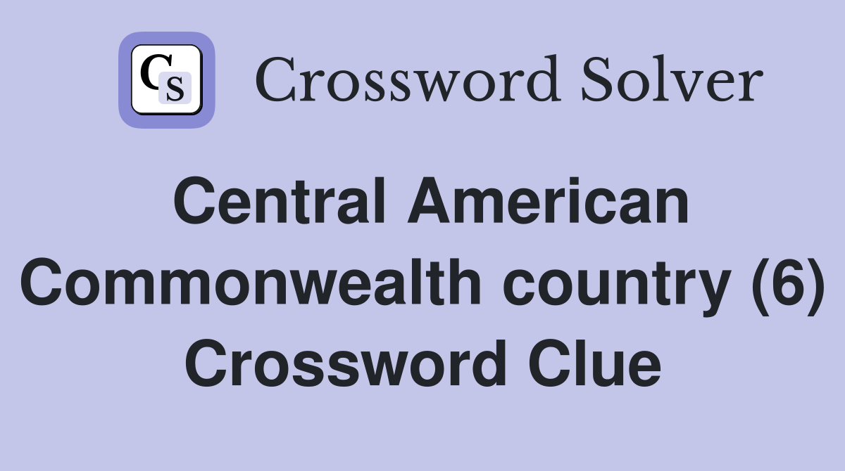Central American Commonwealth country (6) Crossword Clue