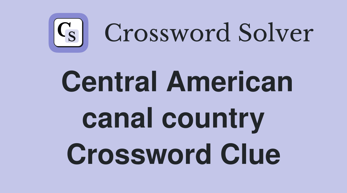 Central American canal country Crossword Clue