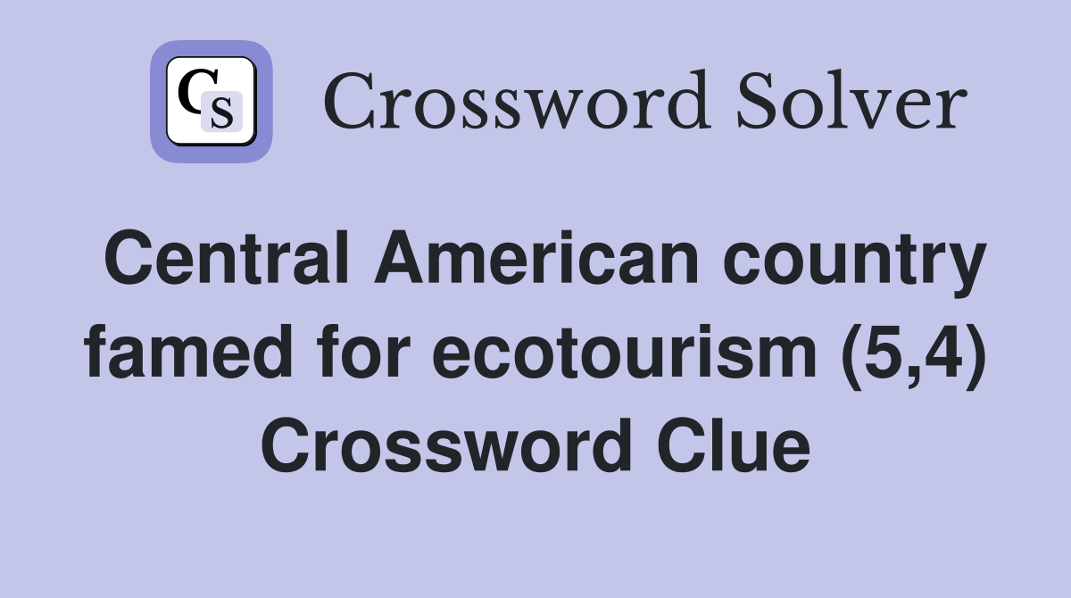 Central American country famed for ecotourism (5,4) Crossword Clue
