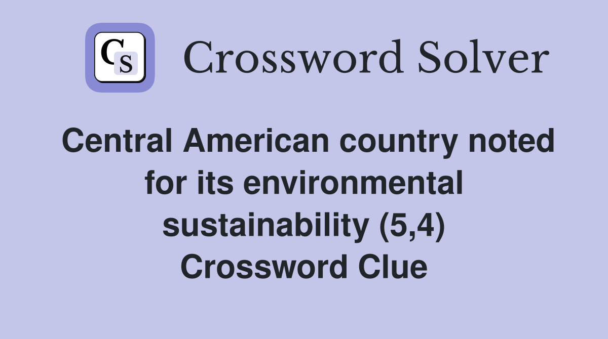 Central American country noted for its environmental sustainability (5,4) Crossword Clue