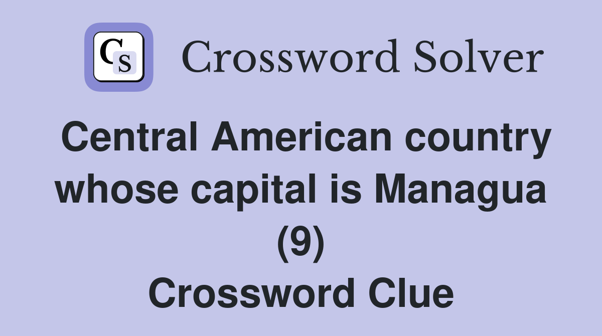 Central American country whose capital is Managua (9) Crossword Clue