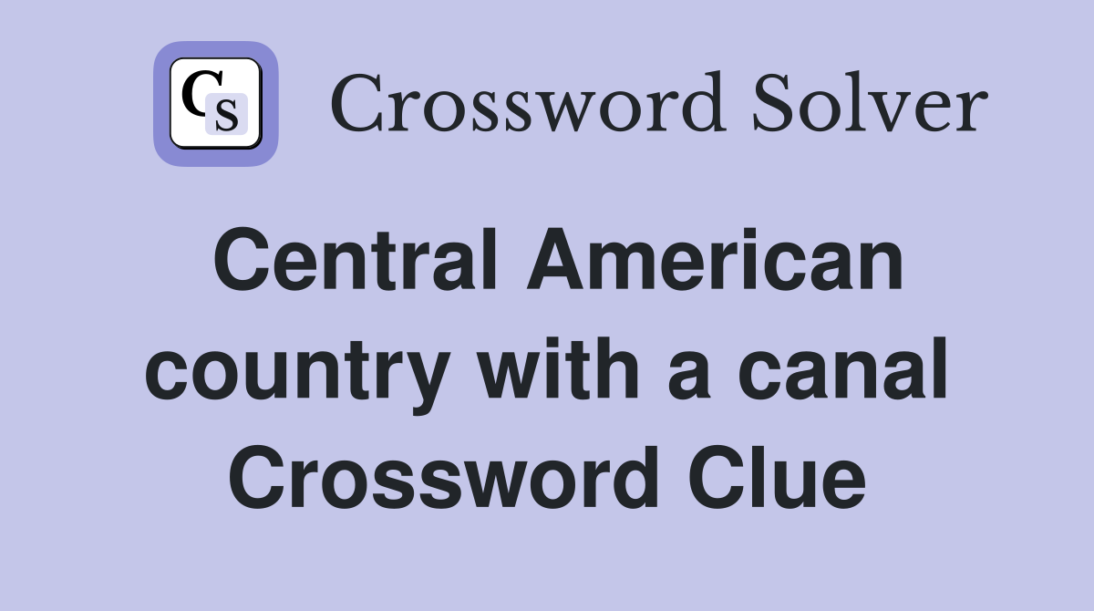 Central American country with a canal Crossword Clue