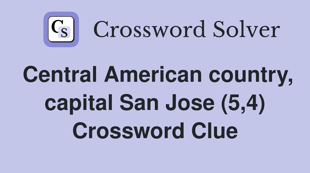 Central American country, capital San Jose (5,4) Crossword Clue