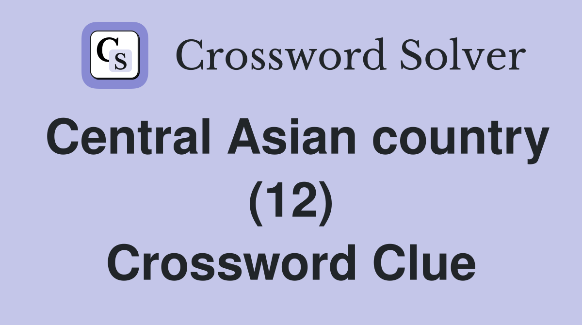 Central Asian country (12) Crossword Clue