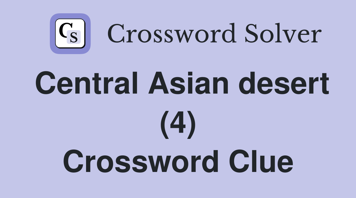 Central Asian desert (4) Crossword Clue