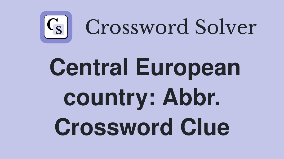 Central European country: Abbr. Crossword Clue