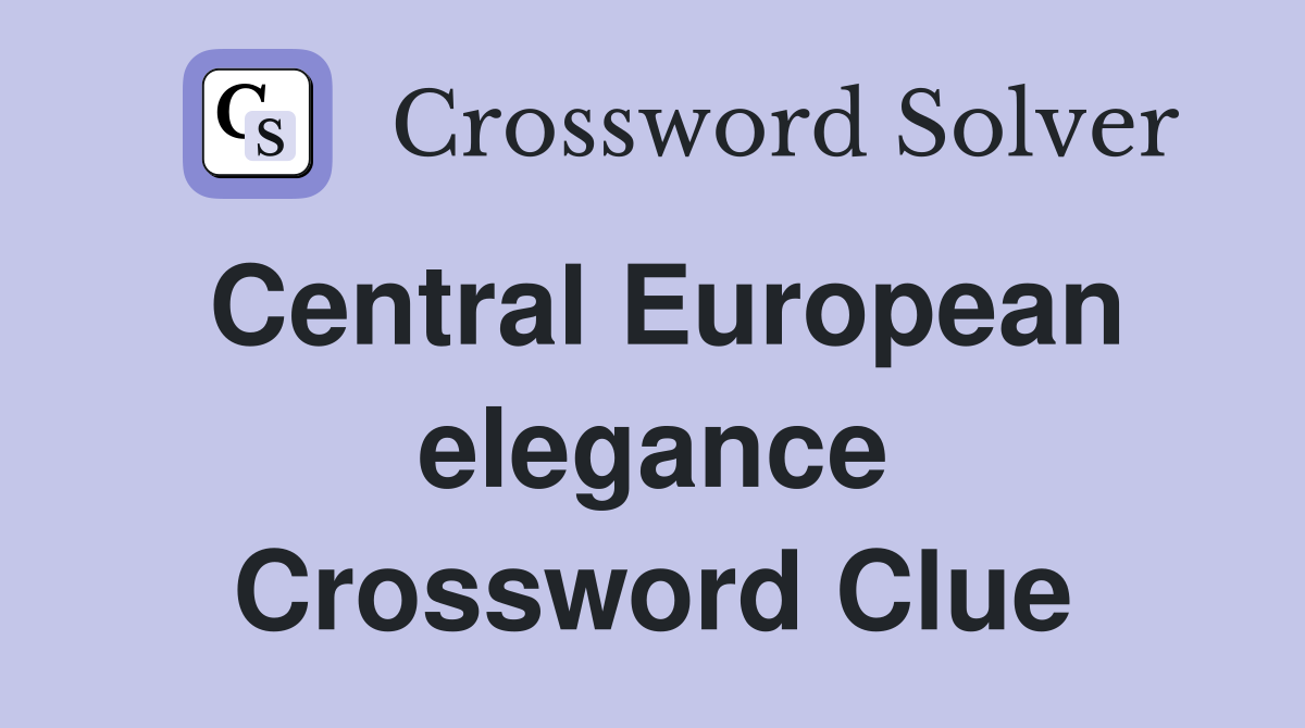 Central European elegance Crossword Clue