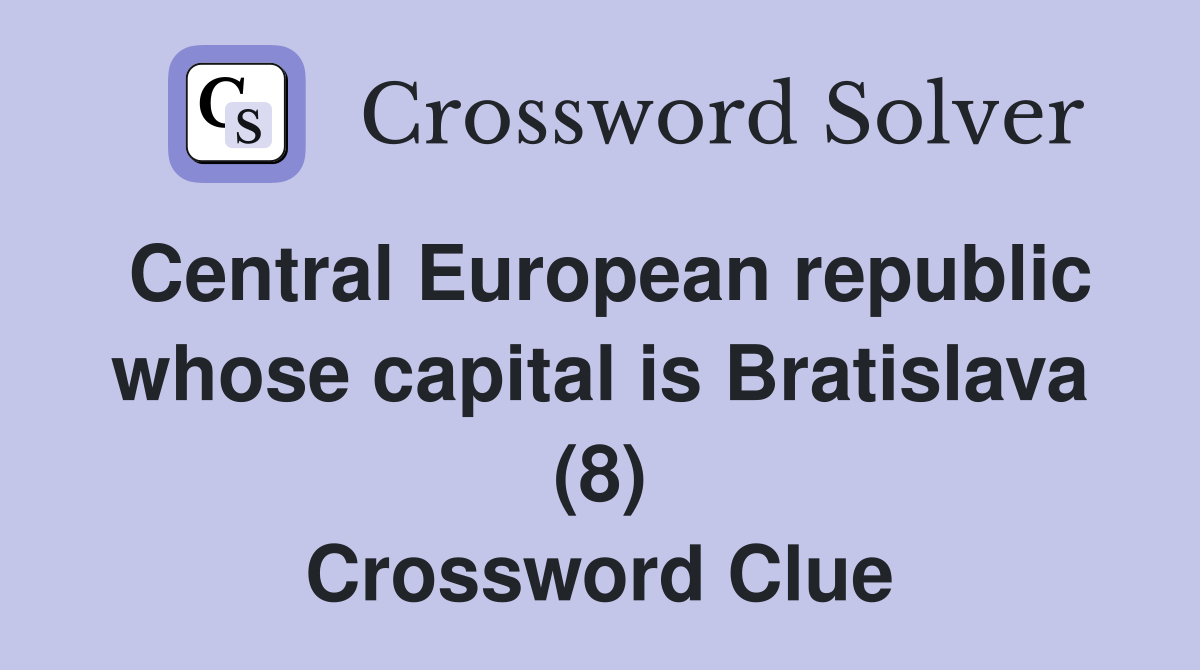 Central European republic whose capital is Bratislava (8) Crossword Clue