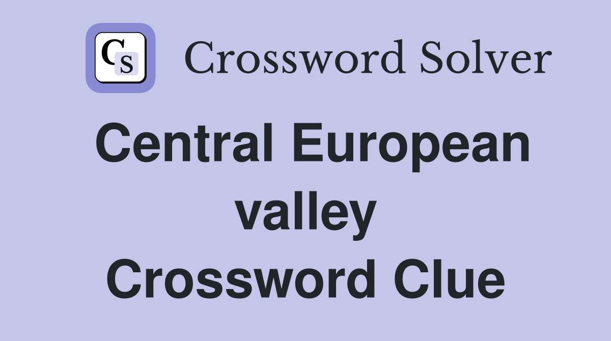 Central European valley Crossword Clue