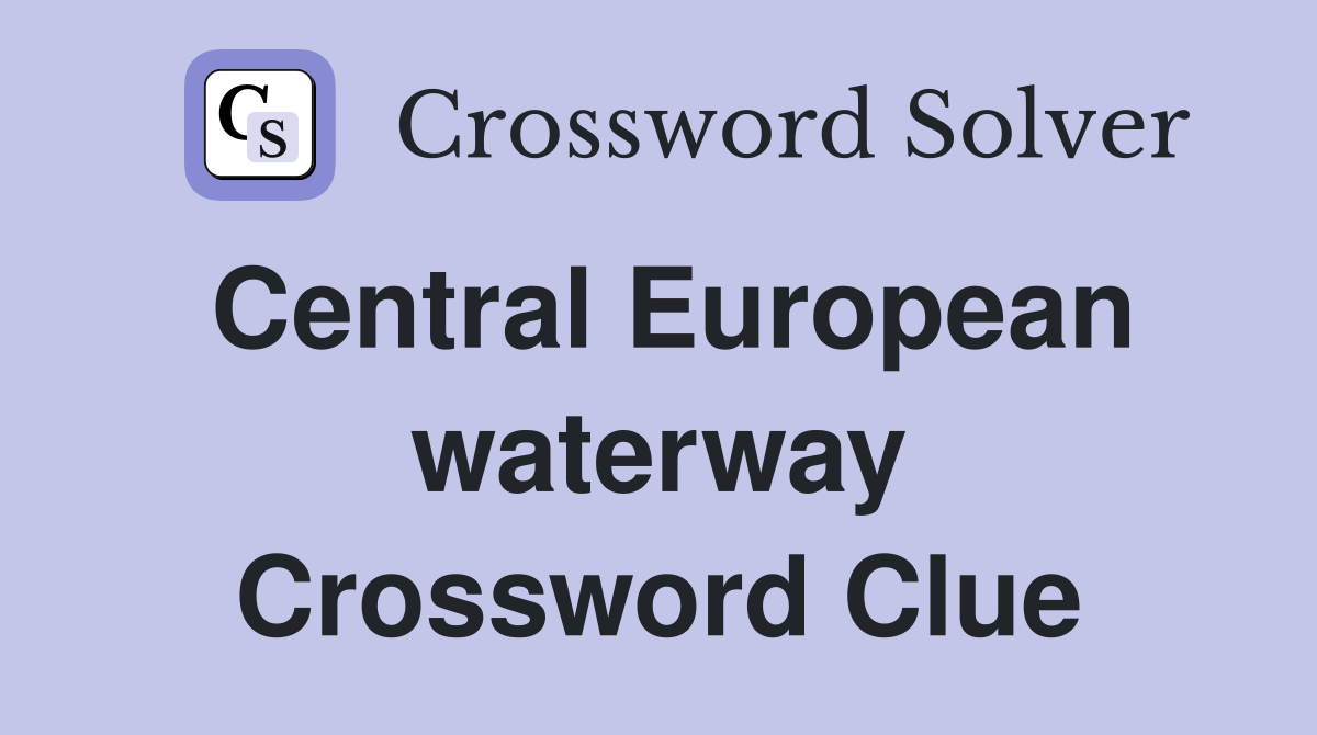 Central European waterway Crossword Clue