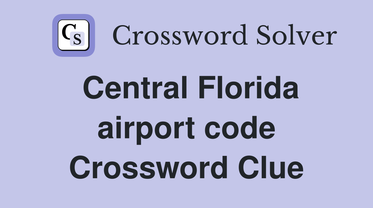Central Florida airport code Crossword Clue