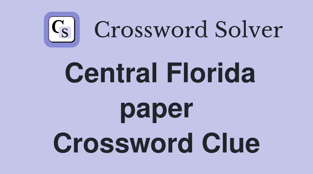 Central Florida paper Crossword Clue